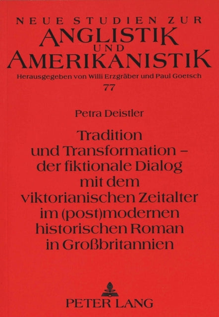 Book cover of: Tradition und Transformation - der fiktionale Dialog mit dem viktorianischen Zeitalter im (post)modernen historischen Roman in Grobritannien