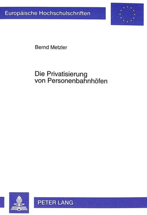 Die Privatisierung Von Personenbahnhoefen