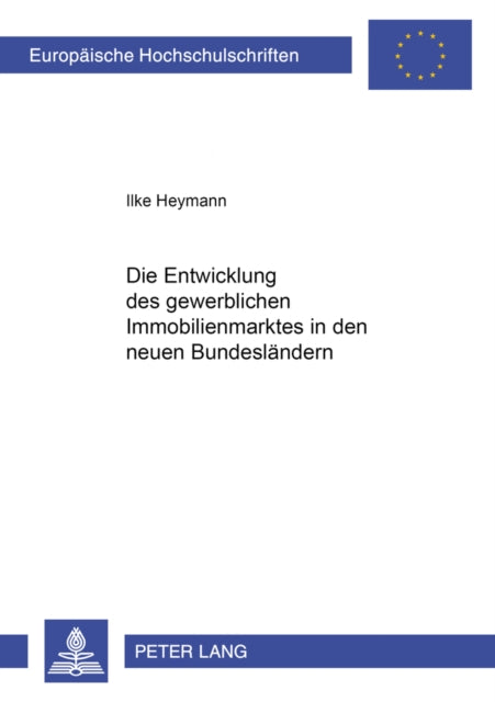 Book cover of: Die Entwicklung des gewerblichen Immobilienmarktes in den neuen Bundeslaendern