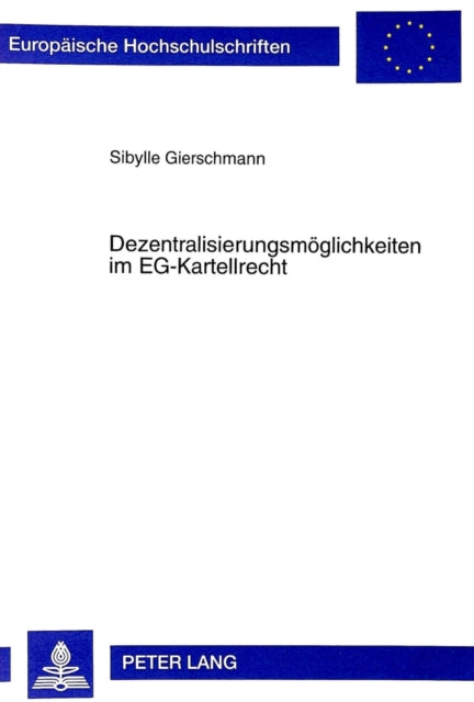 Book cover of: Dezentralisierungsmoeglichkeiten Im Eg-Kartellrecht