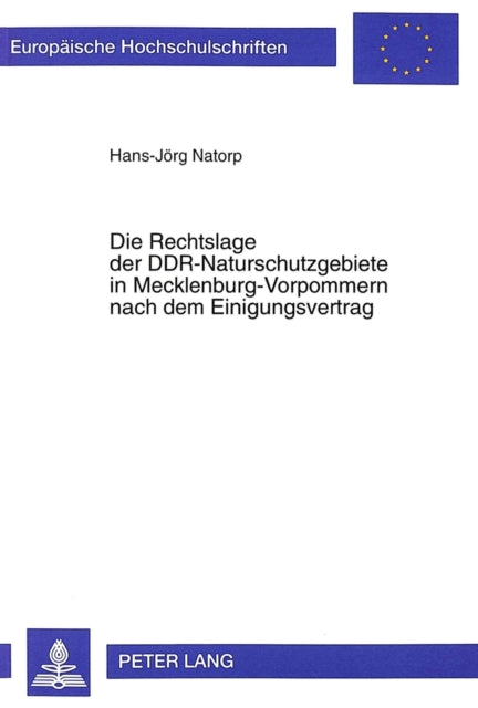 Book cover of: Die Rechtslage der DDR-Naturschutzgebiete in Mecklenburg-Vorpommern nach dem Einigungsvertrag