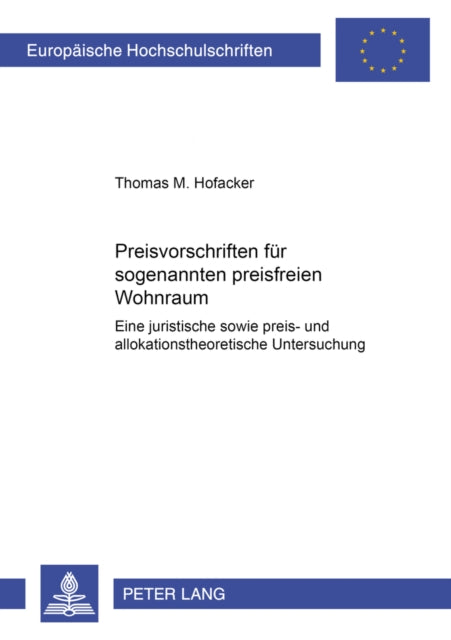 Book cover of: Preisvorschriften Fuer Sogenannten Preisfreien Wohnraum. By: Thomas M. Hofacker