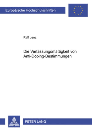 Die Verfassungsmaeßigkeit Von Anti-Doping-Bestimmungen