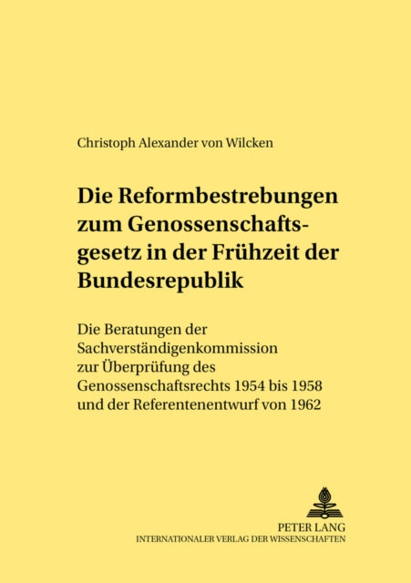 Book cover of: Die Reformbestrebungen zum Genossenschaftsgesetz in der Fruehzeit der Bundesrepublik