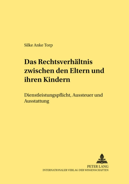 Book cover of: Das Rechtsverhaeltnis zwischen den Eltern und ihren Kindern. By: Silke Anke Torp