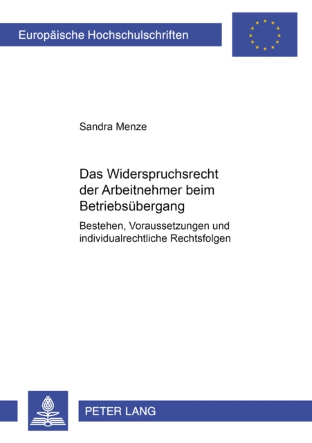 Book cover of: Das Widerspruchsrecht Der Arbeitnehmer Beim Betriebsuebergang. By: Sandra Menze
