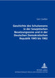 Book cover of: Geschichte Des Schulwesens in Der Sowjetischen Besatzungszone Und in Der Deutschen Demokratischen Republik 1945 Bis 1962