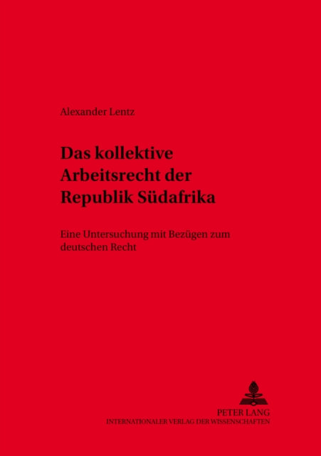 Book cover of: Das kollektive Arbeitsrecht der Republik Suedafrika