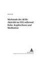 Book cover of: Merkmale Der 40 Hz-Aktivitaet Im Eeg Waehrend Ruhe, Kopfrechnen Und Meditation