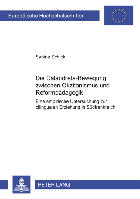 Book cover of: Die Calandreta-Bewegung Zwischen Okzitanismus Und Reformpaedagogik