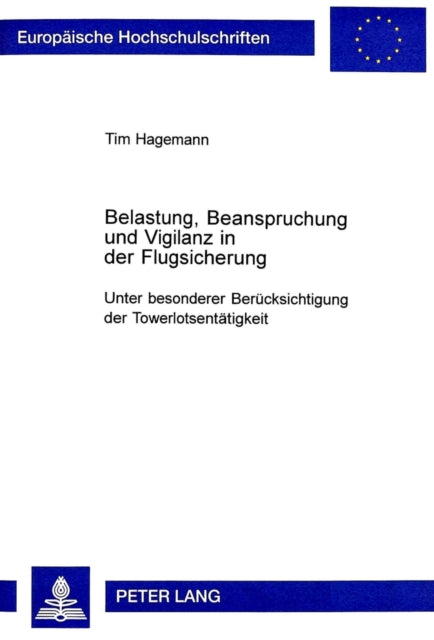 Book cover of: Belastung, Beanspruchung und Vigilanz in der Flugsicherung. By: Tim Hagemann
