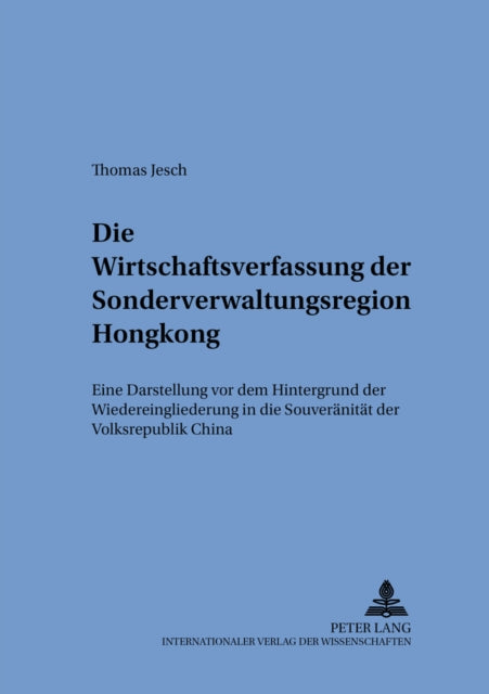 Book cover of: Die Wirtschaftsverfassung Der Sonderverwaltungsregion Hongkong