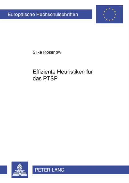 Book cover of: Effiziente Heuristiken Fuer Das Probabilistische Traveling Salesman Problem. By: Silke Rosenow