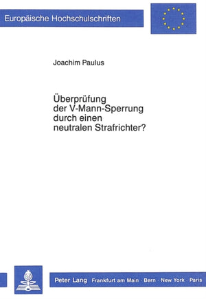 Ueberpruefung der V-Mann-Sperrung durch einen neutralen Strafrichter?
