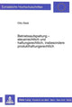 Book cover of: Betriebsaufspaltung - steuerrechtlich und haftungsrechtlich, insbesondere produkthaftungsrechtlich