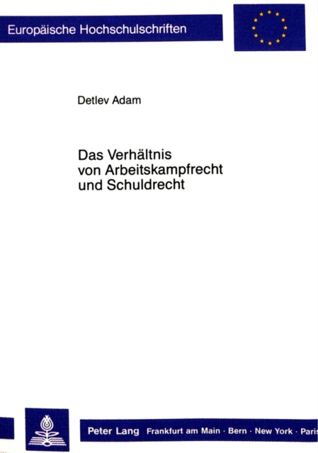 Book cover of: Das Verhaeltnis von Arbeitskampfrecht und Schuldrecht