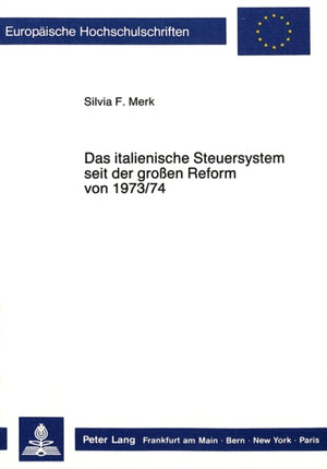 Das Italienische Steuersystem Seit Der Grossen Reform Von 1973/74