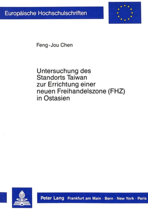 Untersuchung des Standorts Taiwan zur Errichtung einer neuen Freihandelszone (FHZ) in Ostasien