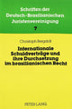 Book cover of: Internationale Schuldvertraege Und Ihre Durchsetzung Im Brasilianischen Recht