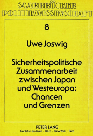 Sicherheitspolitische Zusammenarbeit zwischen Japan und Westeuropa: Chancen und Grenzen