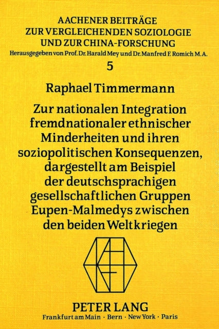 Book cover of: Zur nationalen Integration fremdnationaler ethnischer Minderheiten und ihren soziopolitischen Konsequenzen, dargestellt am Beispiel der deutschsprachigen gesellschaftlichen Gruppen Eupen-Malmedys zwischen den beiden Weltkriegen