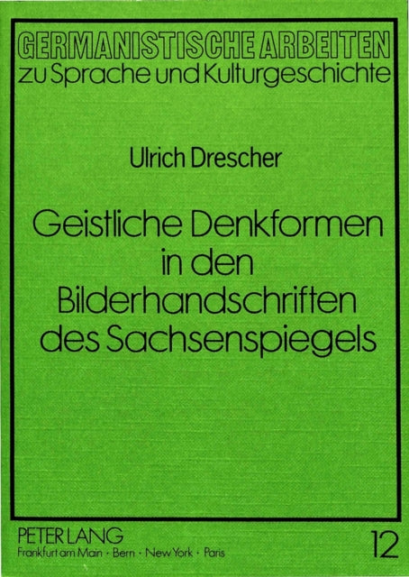 Book cover of: Geistliche Denkformen in den Bilderhandschriften des Sachsenspiegels