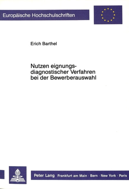 Book cover of: Nutzen eignungsdiagnostischer Verfahren bei der Bewerberauswahl
