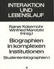 Book cover of: Biographien in Komplexen Institutionen - Studentenbiographien I