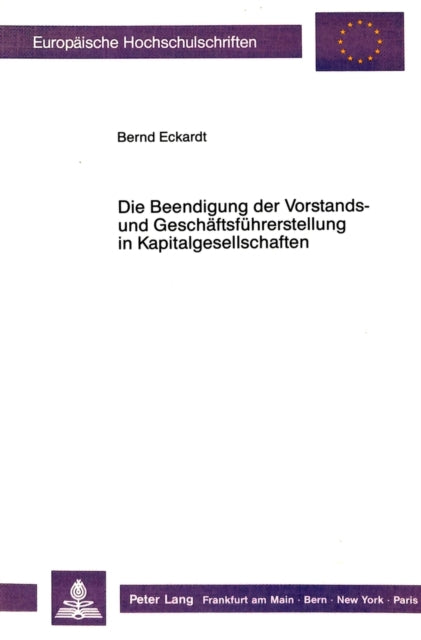 Book cover of: Die Beendigung der Vorstands- und Geschaeftsfuehrerstellung in Kapitalgesellschaften