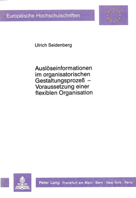 Book cover of: Ausloeseinformationen im organisatorischen Gestaltungsproze -  Voraussetzung einer flexiblen Organisation