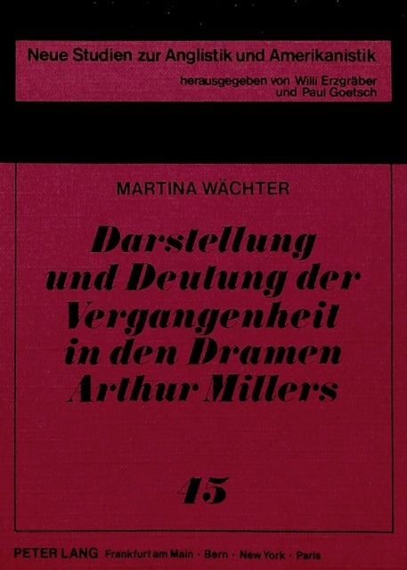 Book cover of: Darstellung und Deutung der Vergangenheit in den Dramen Arthur Millers
