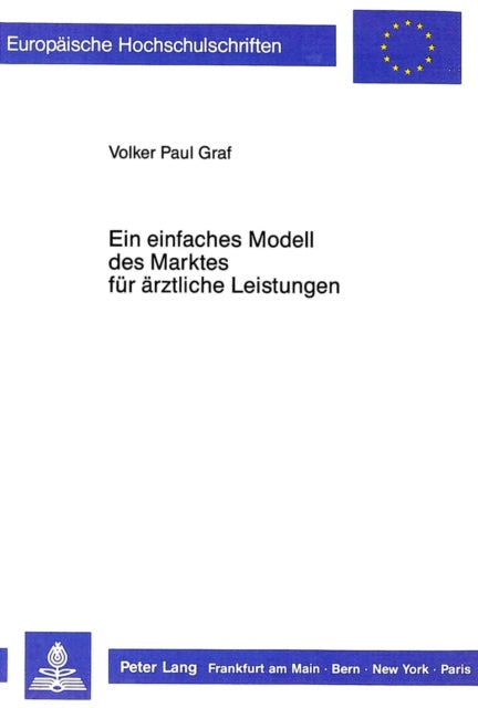 Book cover of: Ein einfaches Modell des Marktes fuer aerztliche Leistungen