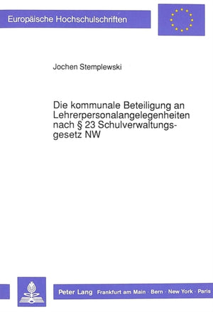 Die kommunale Beteiligung an Lehrerpersonalangelegenheiten nach  23 Schulverwaltungsgesetz NW