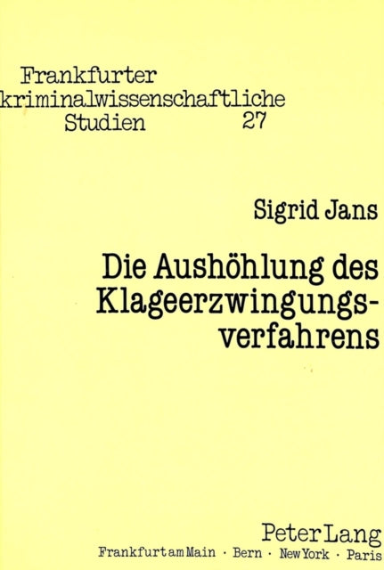 Book cover of: Die Aushoehlung des Klageerzwingungsverfahrens