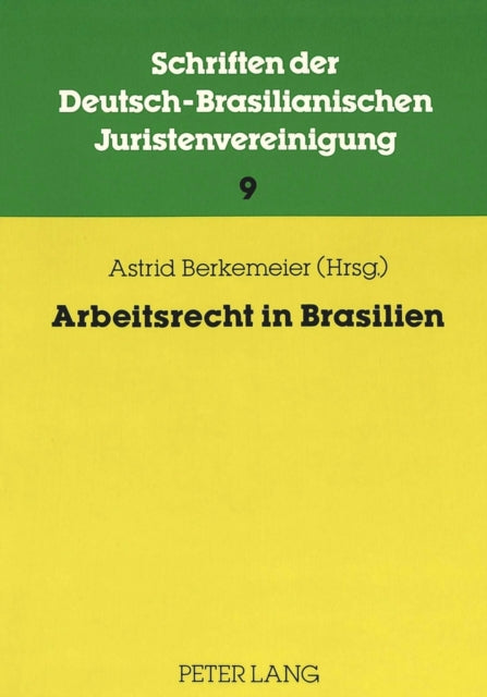 Book cover of: Arbeitsrecht in Brasilien. By: Deutsch-Brasilianische Juristenvereinigung