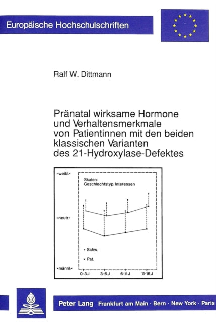 Book cover of: Praenatal wirksame Hormone und Verhaltensmerkmale von Patientinnen mit den beiden klassischen Varianten des 21-Hydroxylase-Defektes
