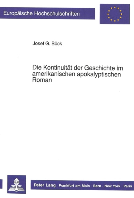 Book cover of: Die Kontinuitaet der Geschichte im amerikanischen apokalyptischen Roman