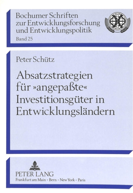 Book cover of: Absatzstrategien fuer «angepate» Investitionsgueter in Entwicklungslaendern