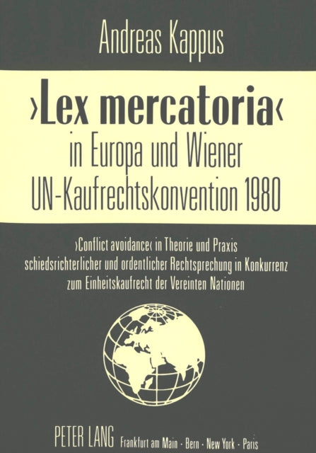 Book cover of: «Lex mercatoria» in Europa und Wiener UN-Kaufrechtskonvention 1980