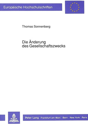 Die Aenderung des Gesellschaftszwecks