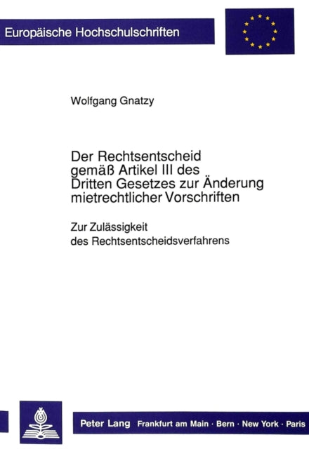 Book cover of: Der Rechtsentscheid gemae Artikel III des Dritten Gesetzes zur Aenderung mietrechtlicher Vorschriften
