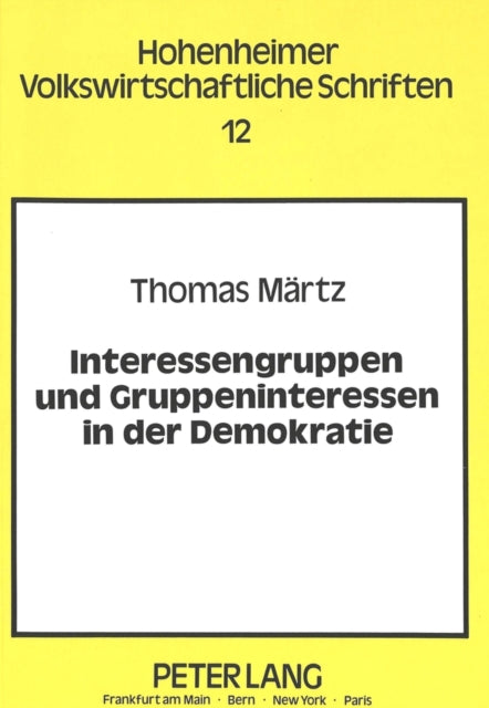 Book cover of: Interessengruppen und Gruppeninteressen in der Demokratie