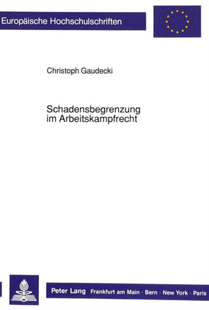 Schadensbegrenzung im Arbeitskampfrecht