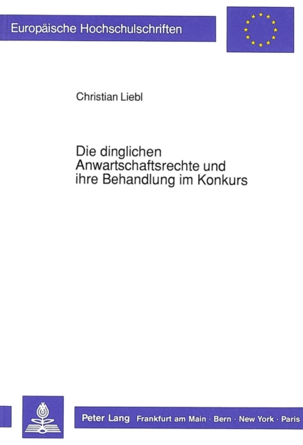 Book cover of: Die dinglichen Anwartschaftsrechte und ihre Behandlung im Konkurs