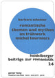 Book cover of: Romantische Themen und Mythen im Fruehwerk Michel Tourniers