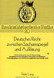 Book cover of: Deutsches Recht zwischen Sachsenspiegel und Aufklaerung