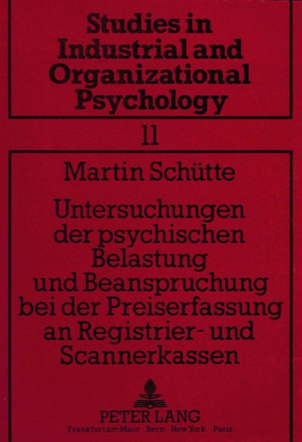 Book cover of: Untersuchungen der psychischen Belastung und Beanspruchung bei der Preiserfassung an Registrier- und Scannerkassen