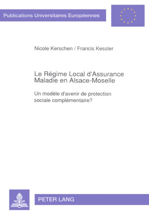 Le Regime Local d'Assurance Maladie en Alsace-Moselle