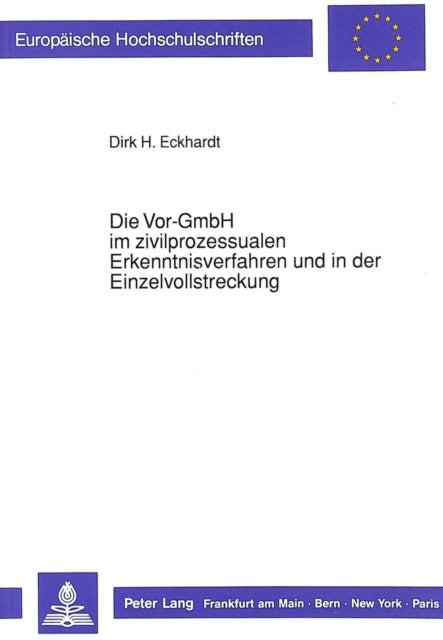 Book cover of: Die Vor-GmbH im zivilprozessualen Erkenntnisverfahren und in der Einzelvollstreckung