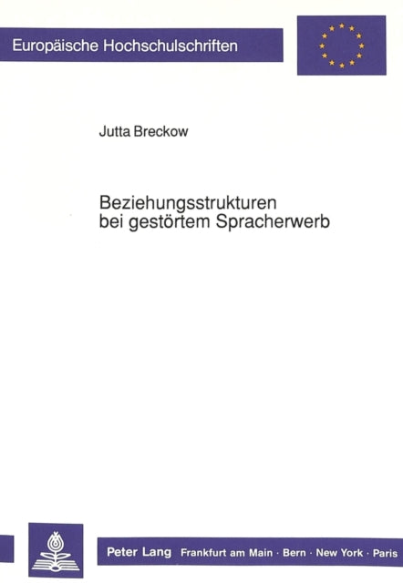 Book cover of: Beziehungsstrukturen bei gestoertem Spracherwerb